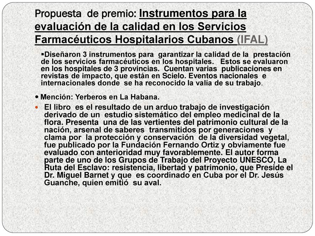 Propuesta de premio: Instrumentos para la evaluación de la calidad en los Servicios Farmacéuticos Hospitalarios Cubanos (IFAL)