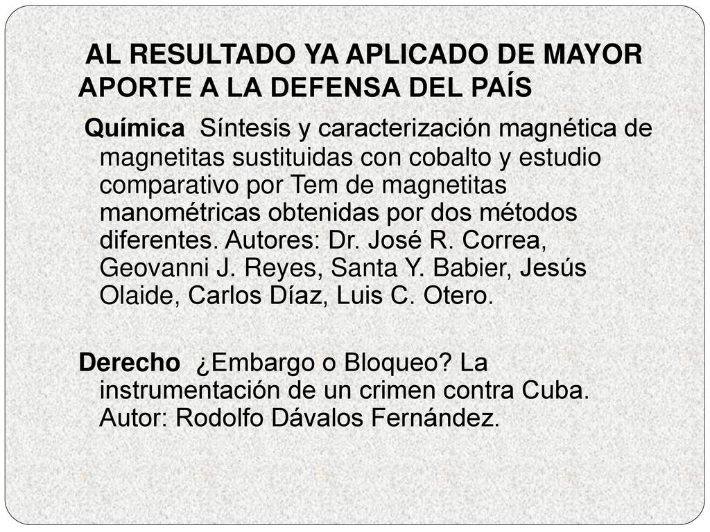 AL RESULTADO YA APLICADO DE MAYOR APORTE A LA DEFENSA DEL PAÍS