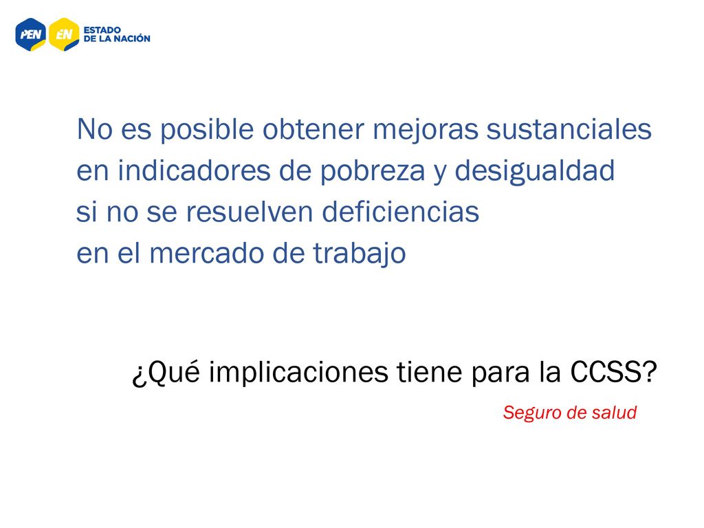 si no se resuelven deficiencias en el mercado de trabajo