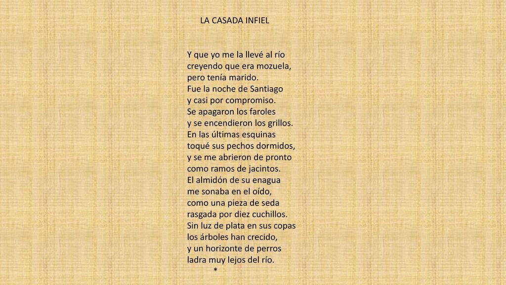 LA CASADA INFIEL Y que yo me la llevé al río creyendo que era mozuela, pero tenía marido.