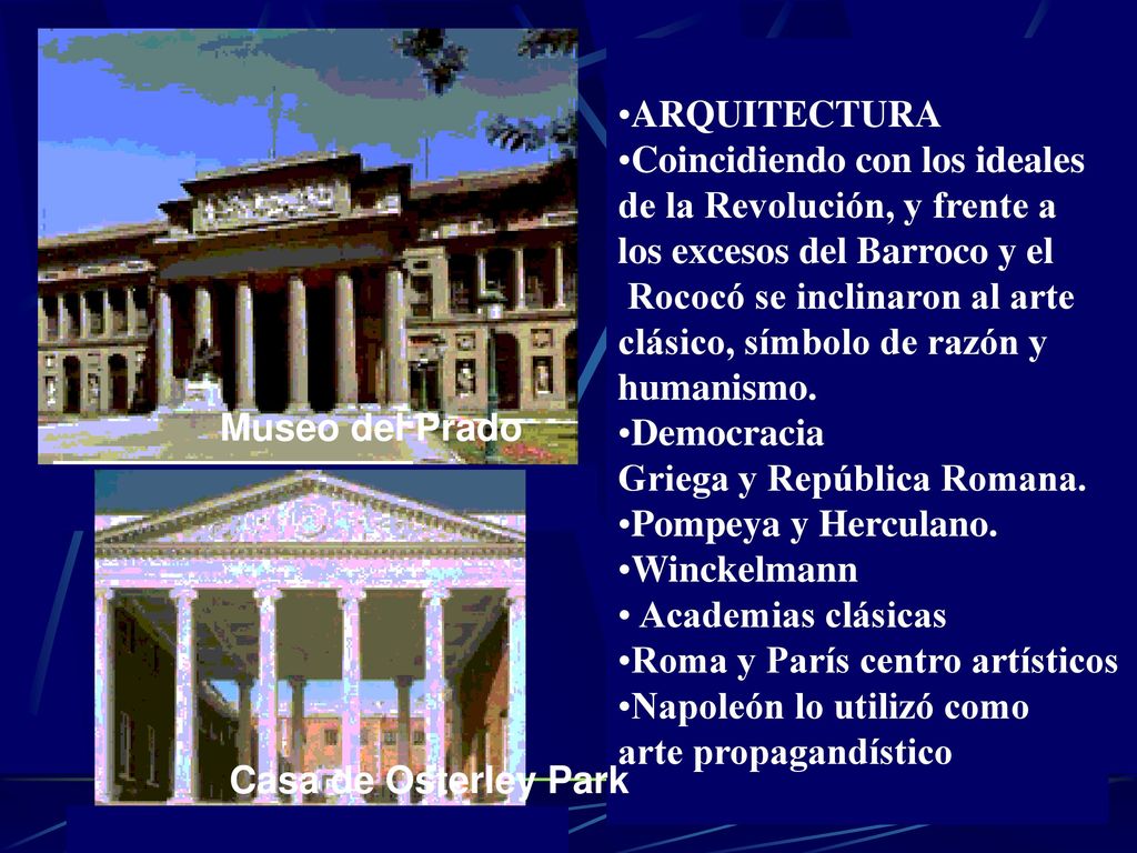 ARQUITECTURA Coincidiendo con los ideales. de la Revolución, y frente a. los excesos del Barroco y el.