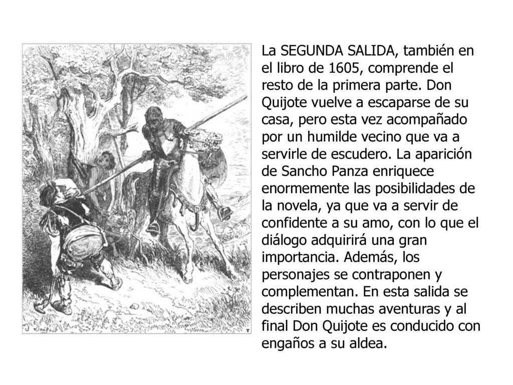 La SEGUNDA SALIDA, también en el libro de 1605, comprende el resto de la primera parte.