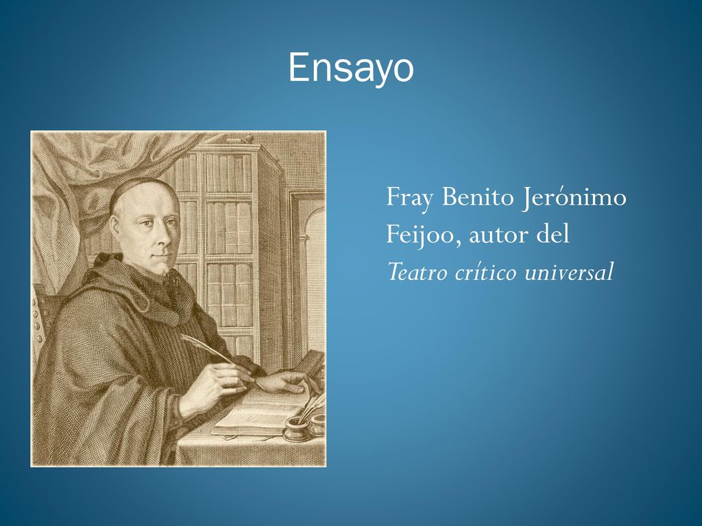 Ensayo Fray Benito Jerónimo Feijoo, autor del Teatro crítico universal