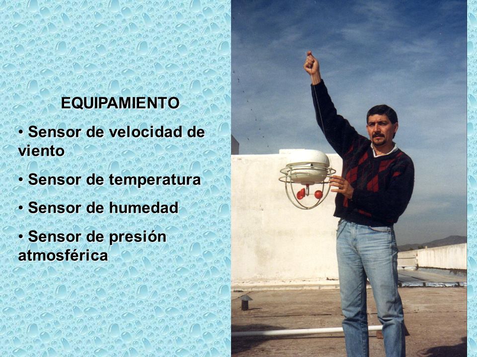 EQUIPAMIENTO Sensor de velocidad de viento. Sensor de temperatura.