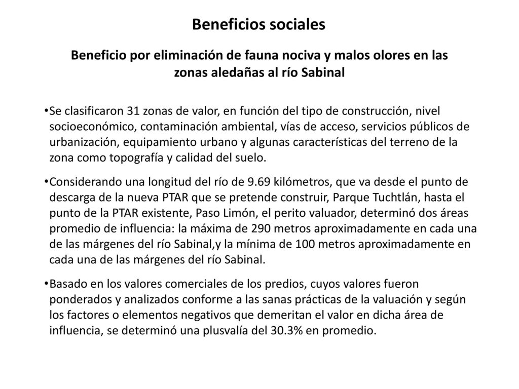 Beneficios sociales Beneficio por eliminación de fauna nociva y malos olores en las zonas aledañas al río Sabinal.