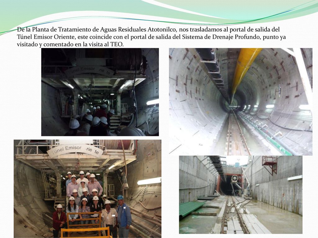 De la Planta de Tratamiento de Aguas Residuales Atotonilco, nos trasladamos al portal de salida del Túnel Emisor Oriente, este coincide con el portal de salida del Sistema de Drenaje Profundo, punto ya visitado y comentado en la visita al TEO.