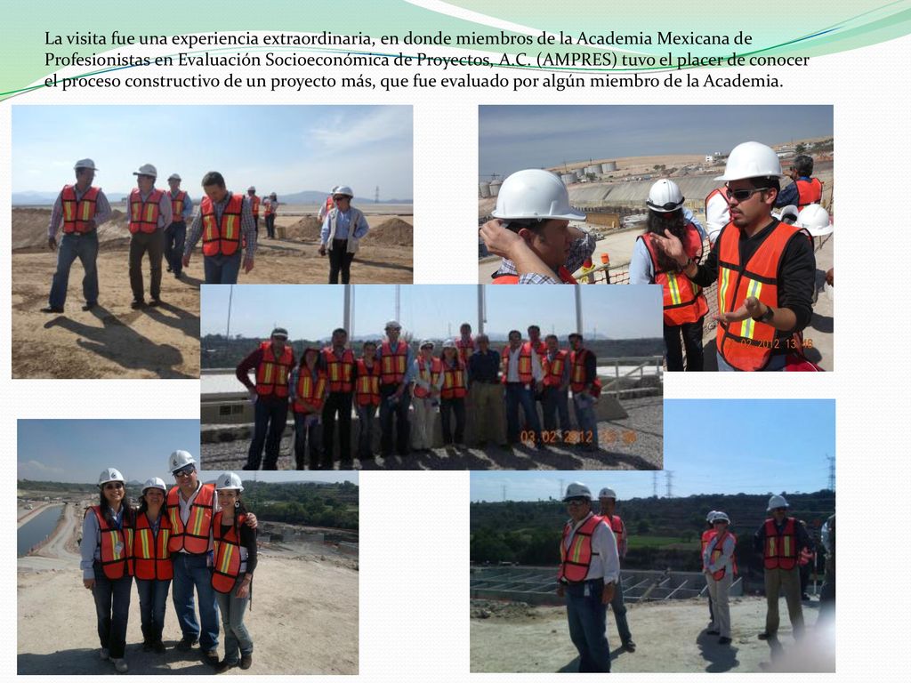 La visita fue una experiencia extraordinaria, en donde miembros de la Academia Mexicana de Profesionistas en Evaluación Socioeconómica de Proyectos, A.C.