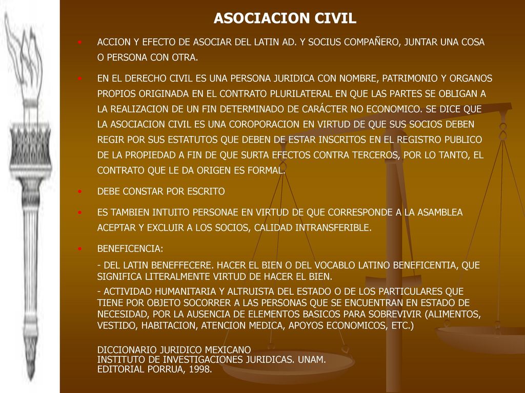 ASOCIACION CIVIL ACCION Y EFECTO DE ASOCIAR DEL LATIN AD. Y SOCIUS COMPAÑERO, JUNTAR UNA COSA O PERSONA CON OTRA.