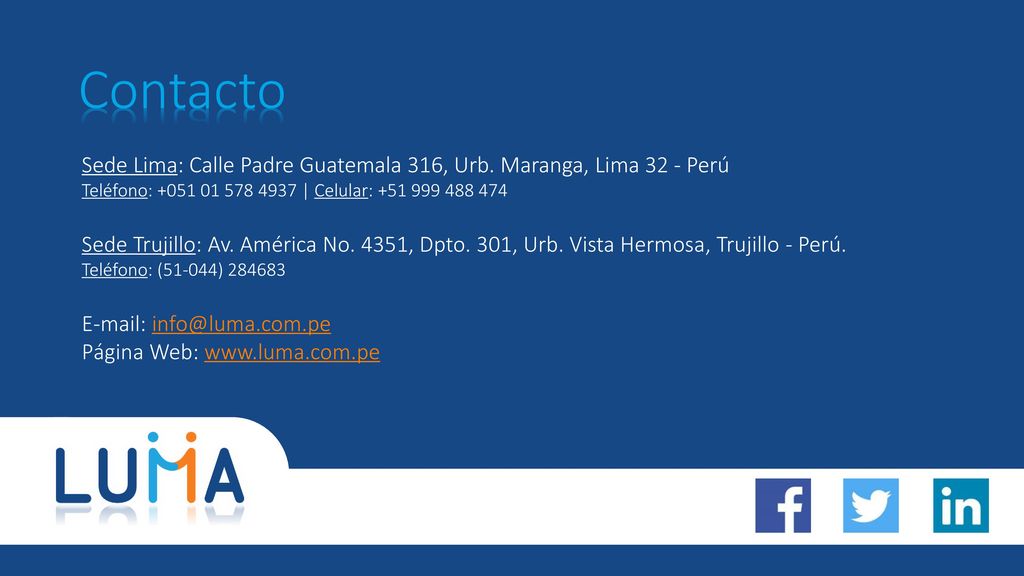 Contacto Sede Lima: Calle Padre Guatemala 316, Urb. Maranga, Lima 32 - Perú. Teléfono: | Celular:
