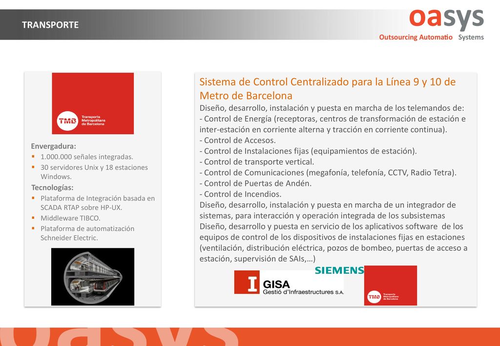 TRANSPORTE Sistema de Control Centralizado para la Línea 9 y 10 de Metro de Barcelona.