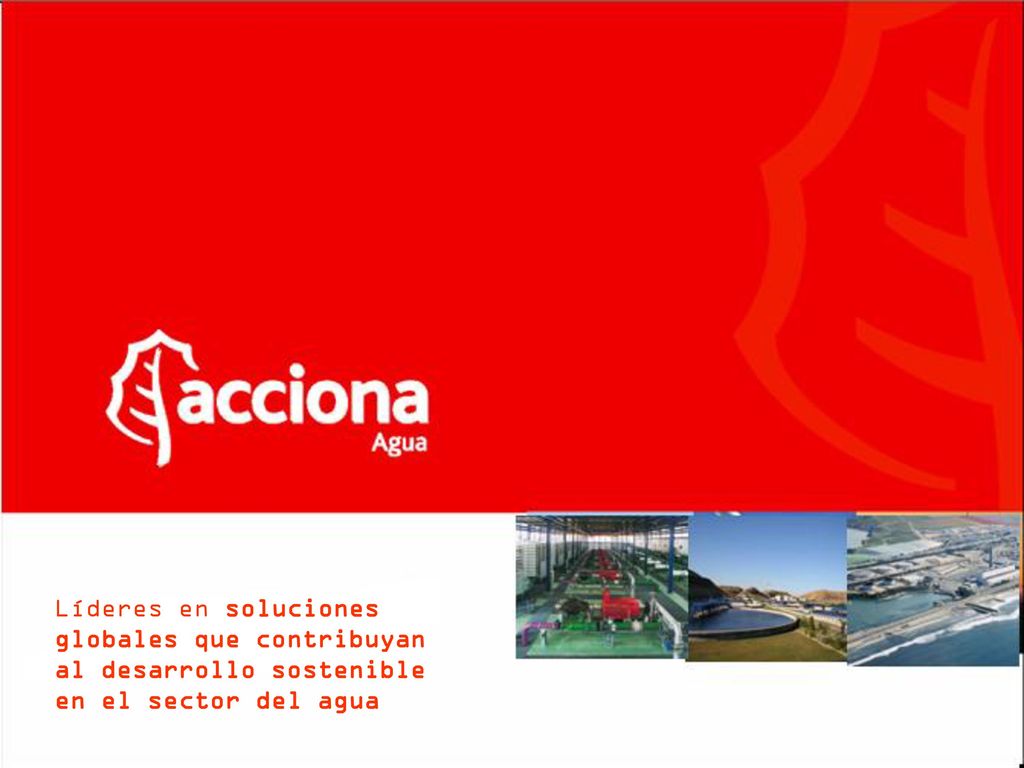Líderes en soluciones globales que contribuyan al desarrollo sostenible en el sector del agua