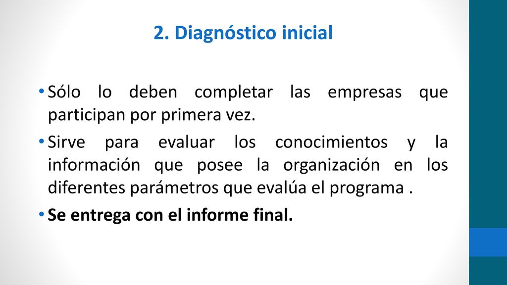 2. Diagnóstico inicial Sólo lo deben completar las empresas que participan por primera vez.