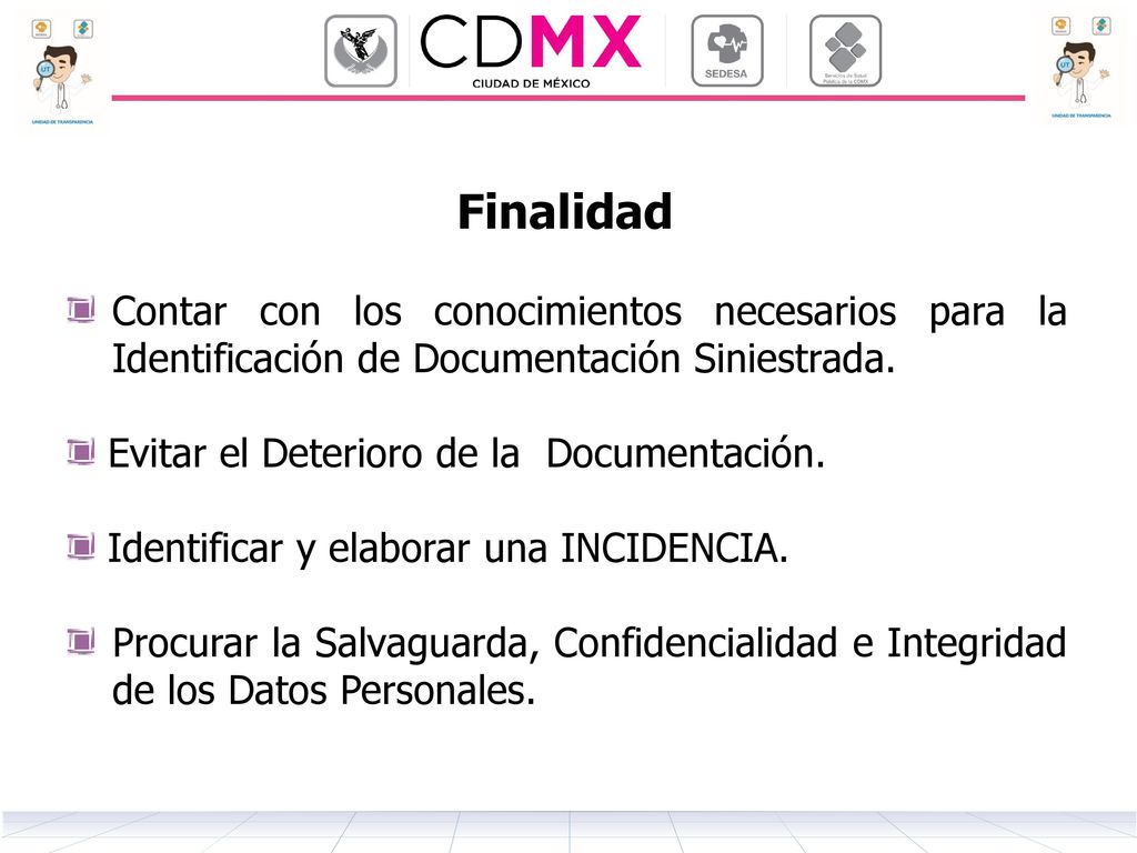 Finalidad Contar con los conocimientos necesarios para la Identificación de Documentación Siniestrada.