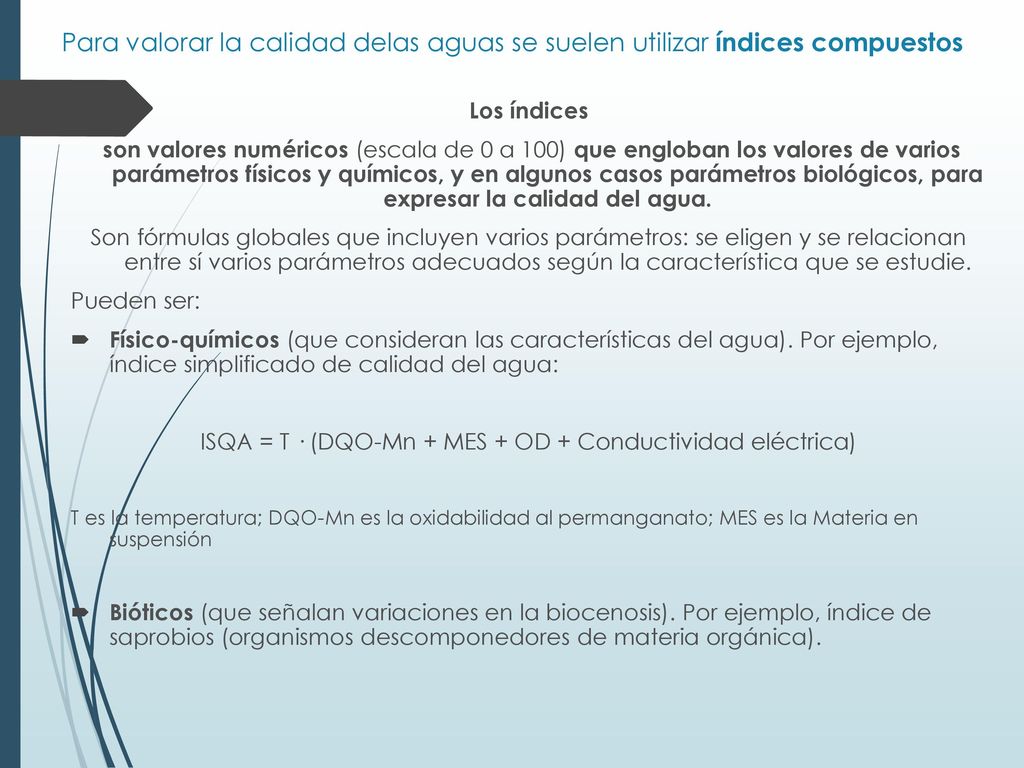 ISQA = T · (DQO-Mn + MES + OD + Conductividad eléctrica)