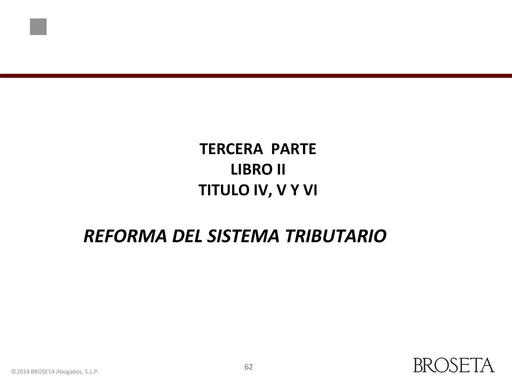 TERCERA PARTE LIBRO II TITULO IV, V Y VI REFORMA DEL SISTEMA TRIBUTARIO