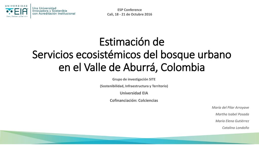 ESP Conference Cali, de Octubre Estimación de Servicios ecosistémicos del bosque urbano en el Valle de Aburrá, Colombia.