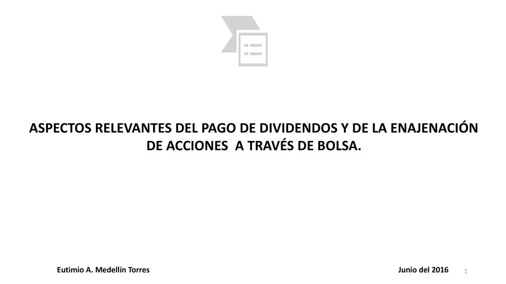 ASPECTOS RELEVANTES DEL PAGO DE DIVIDENDOS Y DE LA ENAJENACIÓN DE ACCIONES A TRAVÉS DE BOLSA.
