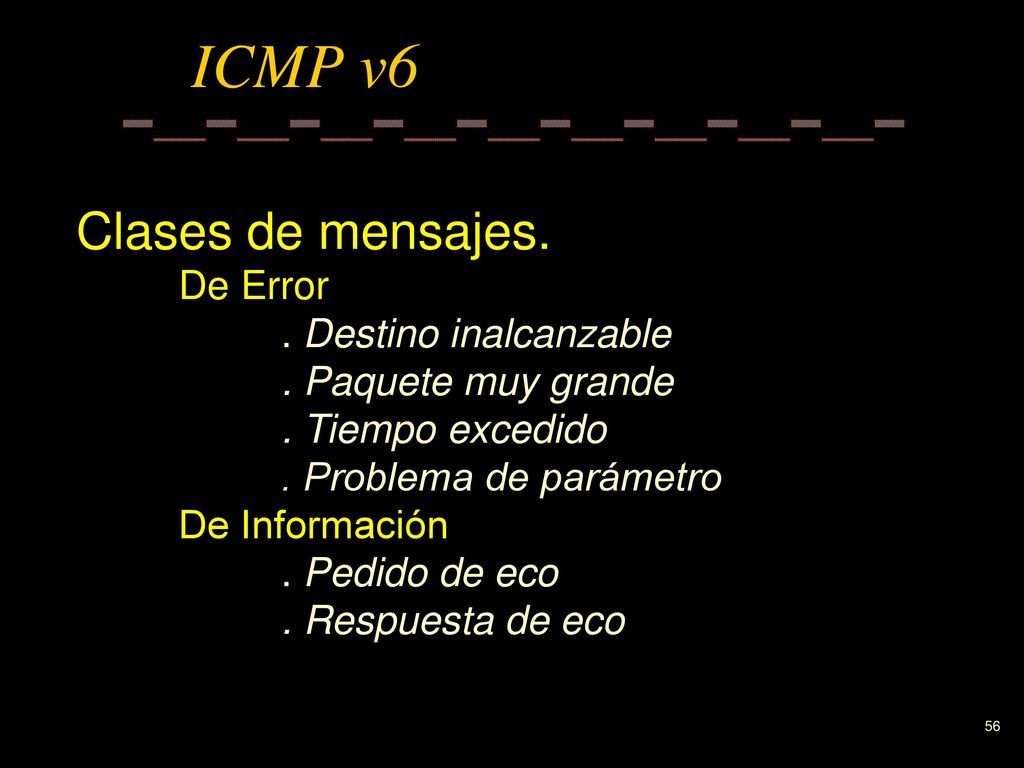 ICMP v6 Clases de mensajes. De Error . Destino inalcanzable