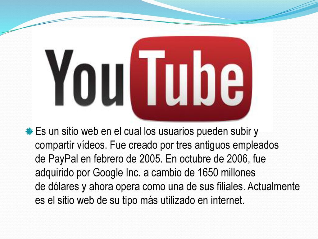 Es un sitio web en el cual los usuarios pueden subir y compartir vídeos.