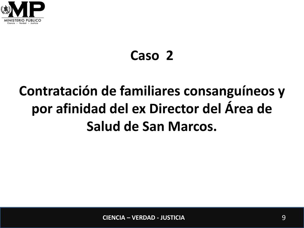 Caso 2 Contratación de familiares consanguíneos y por afinidad del ex Director del Área de Salud de San Marcos.