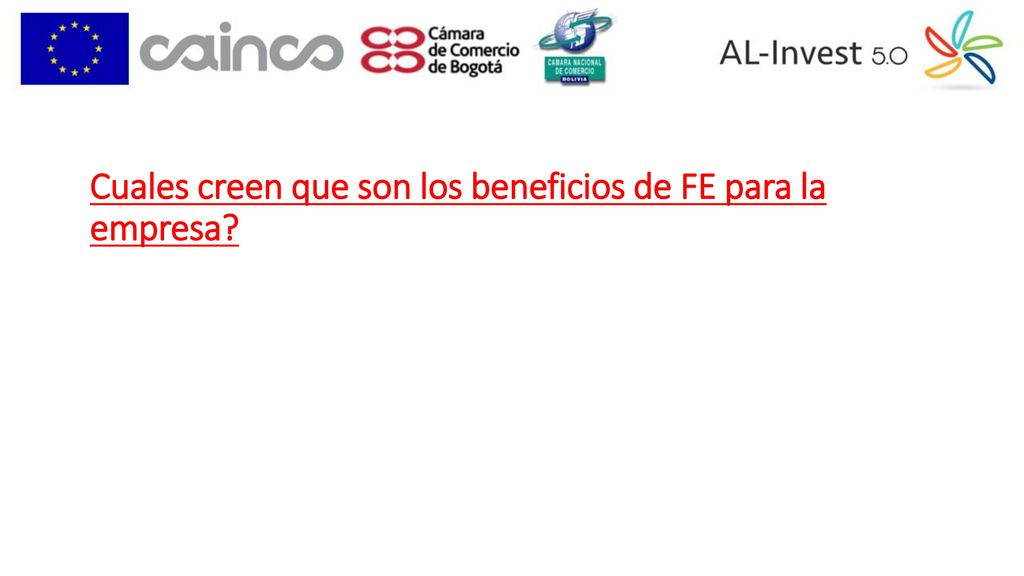 Cuales creen que son los beneficios de FE para la empresa