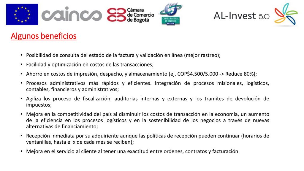 Algunos beneficios Posibilidad de consulta del estado de la factura y validación en línea (mejor rastreo);