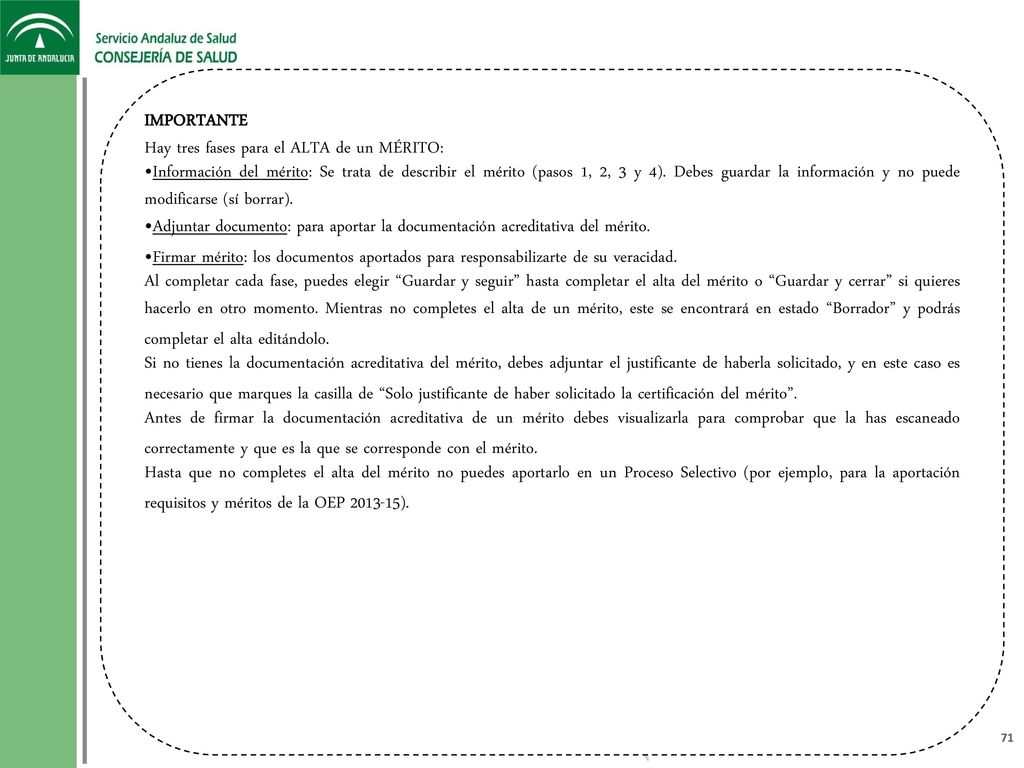 IMPORTANTE Hay tres fases para el ALTA de un MÉRITO: