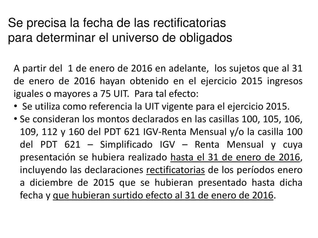 Se precisa la fecha de las rectificatorias para determinar el universo de obligados