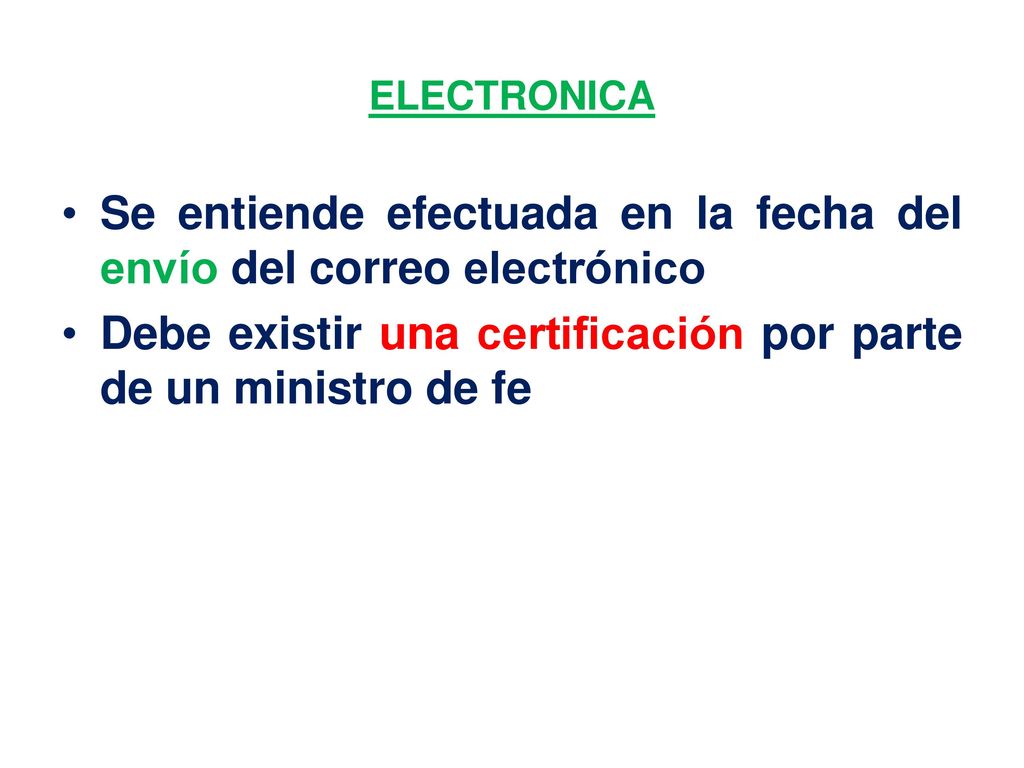 Se entiende efectuada en la fecha del envío del correo electrónico