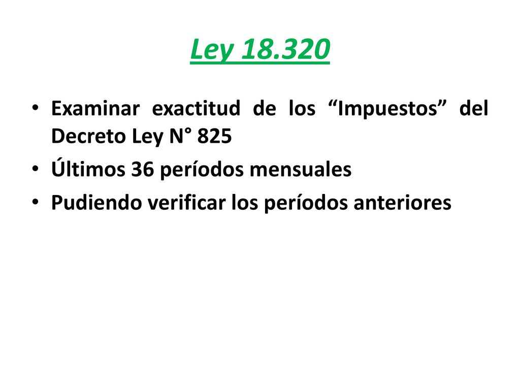 Ley Examinar exactitud de los Impuestos del Decreto Ley N° 825. Últimos 36 períodos mensuales.
