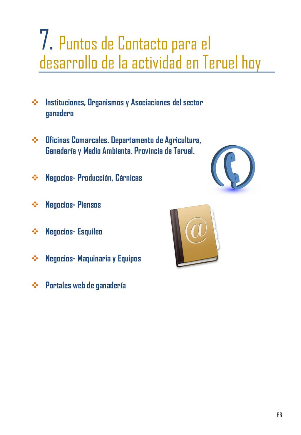 7. Puntos de Contacto para el desarrollo de la actividad en Teruel hoy