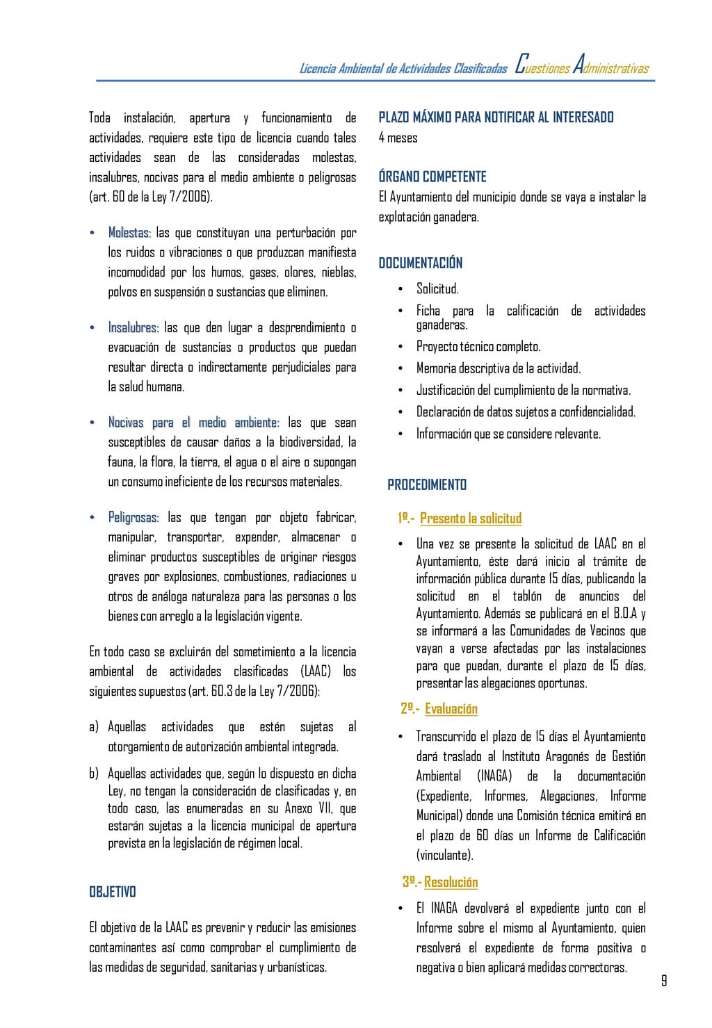 PLAZO MÁXIMO PARA NOTIFICAR AL INTERESADO 4 meses ÓRGANO COMPETENTE