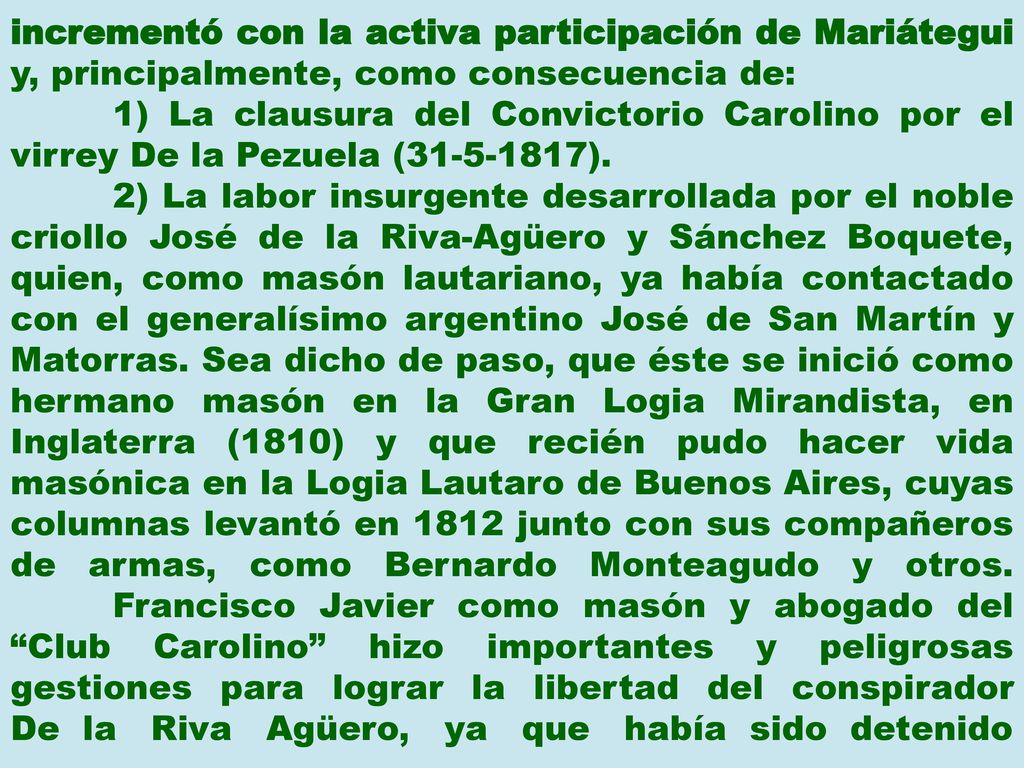 incrementó con la activa participación de Mariátegui y, principalmente, como consecuencia de: