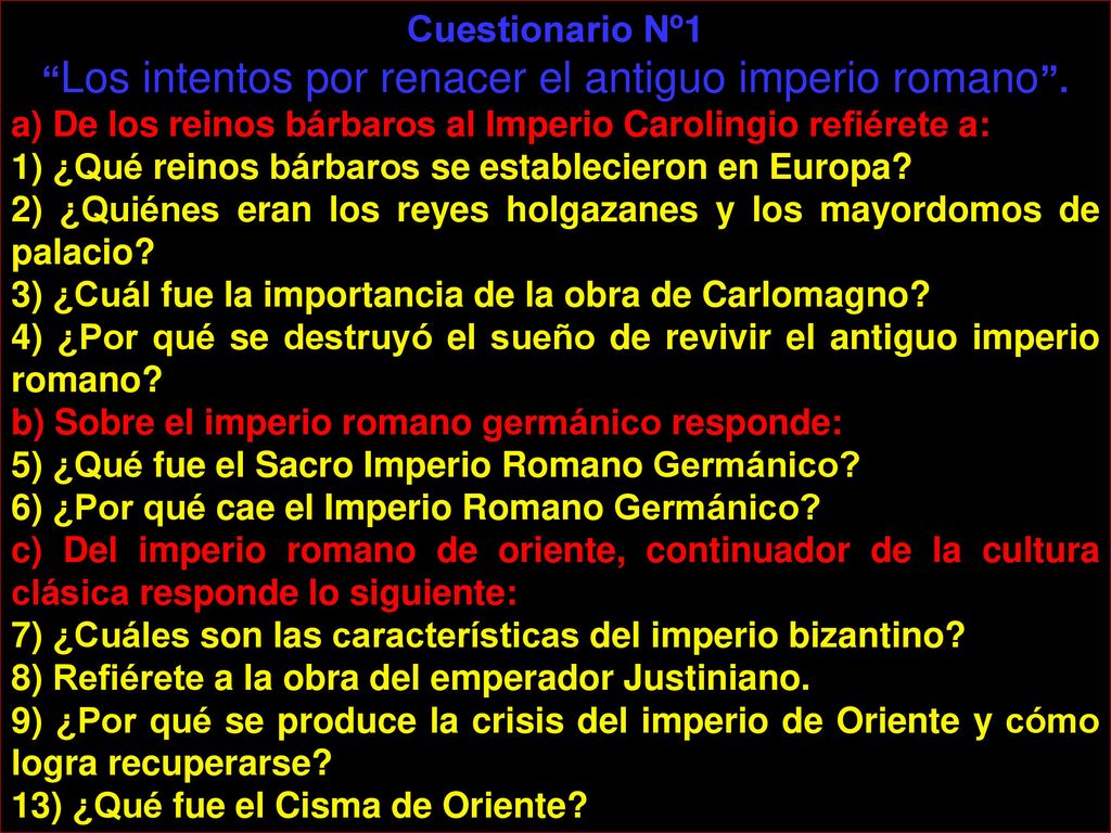 Los intentos por renacer el antiguo imperio romano .