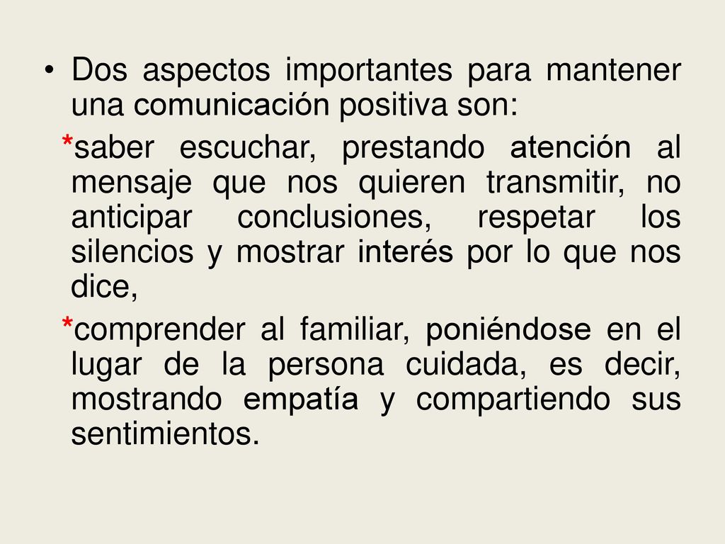Dos aspectos importantes para mantener una comunicación positiva son: