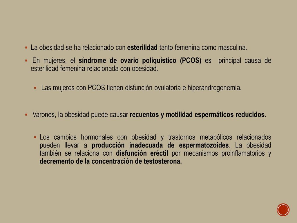 La obesidad se ha relacionado con esterilidad tanto femenina como masculina.