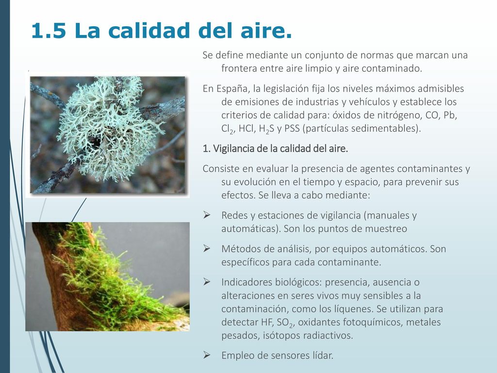 1.5 La calidad del aire. Se define mediante un conjunto de normas que marcan una frontera entre aire limpio y aire contaminado.