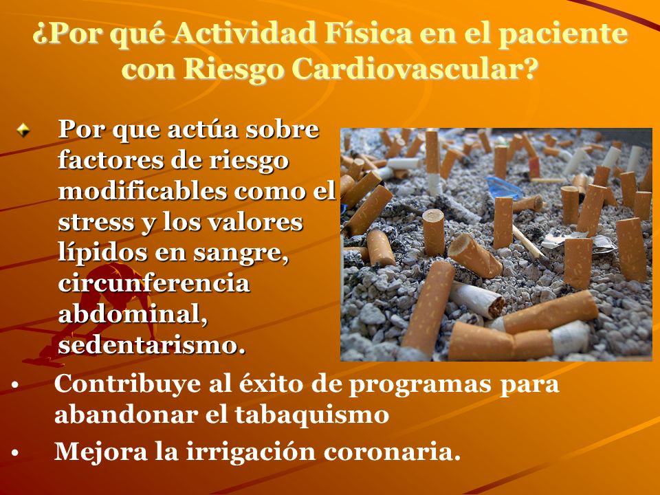 ¿Por qué Actividad Física en el paciente con Riesgo Cardiovascular