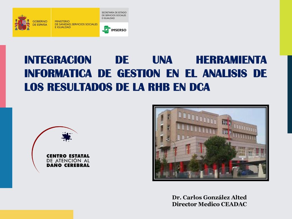 INTEGRACION DE UNA HERRAMIENTA INFORMATICA DE GESTION EN EL ANALISIS DE LOS RESULTADOS DE LA RHB EN DCA