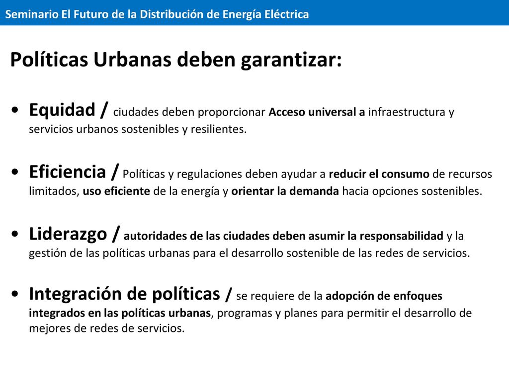 Políticas Urbanas deben garantizar:
