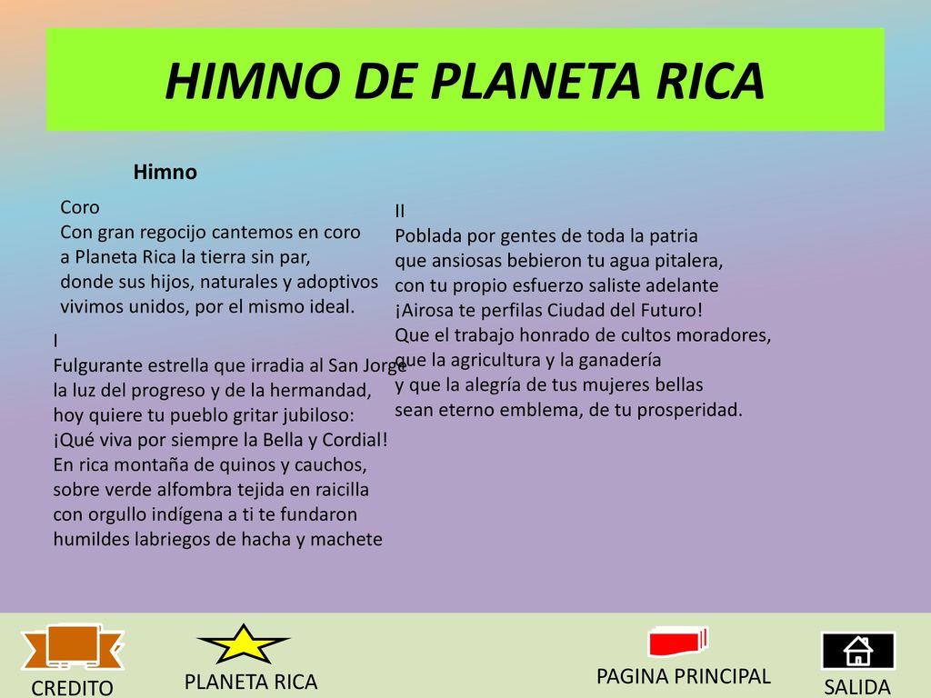HIMNO DE PLANETA RICA Himno PAGINA PRINCIPAL PLANETA RICA CREDITO