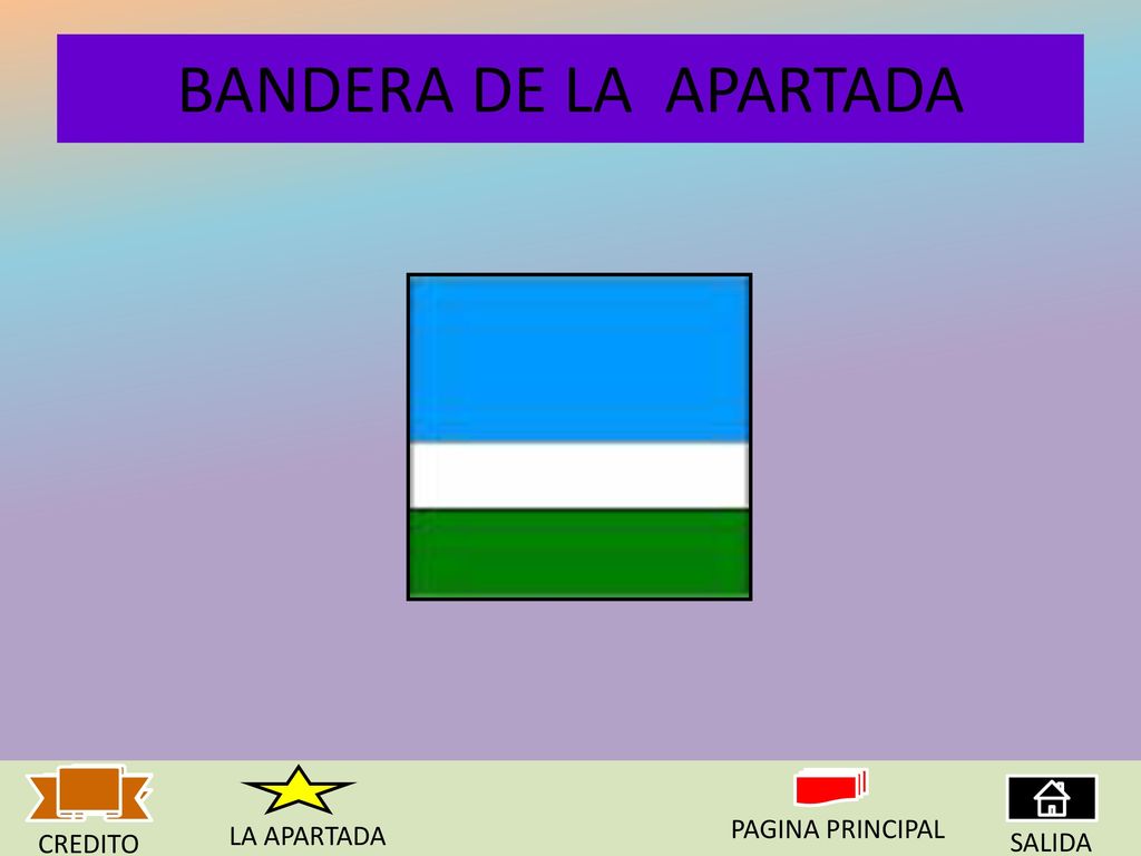 BANDERA DE LA APARTADA LA APARTADA PAGINA PRINCIPAL CREDITO SALIDA