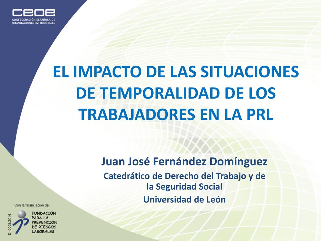 EL IMPACTO DE LAS SITUACIONES DE TEMPORALIDAD DE LOS TRABAJADORES EN LA PRL
