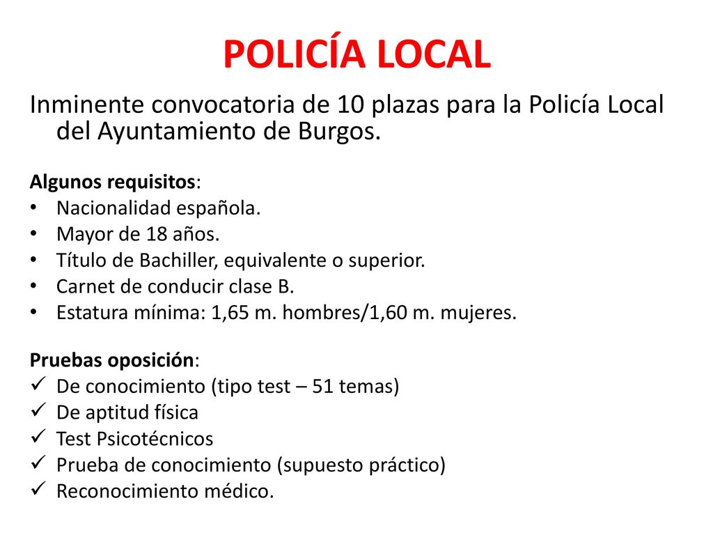 POLICÍA LOCAL Inminente convocatoria de 10 plazas para la Policía Local del Ayuntamiento de Burgos.