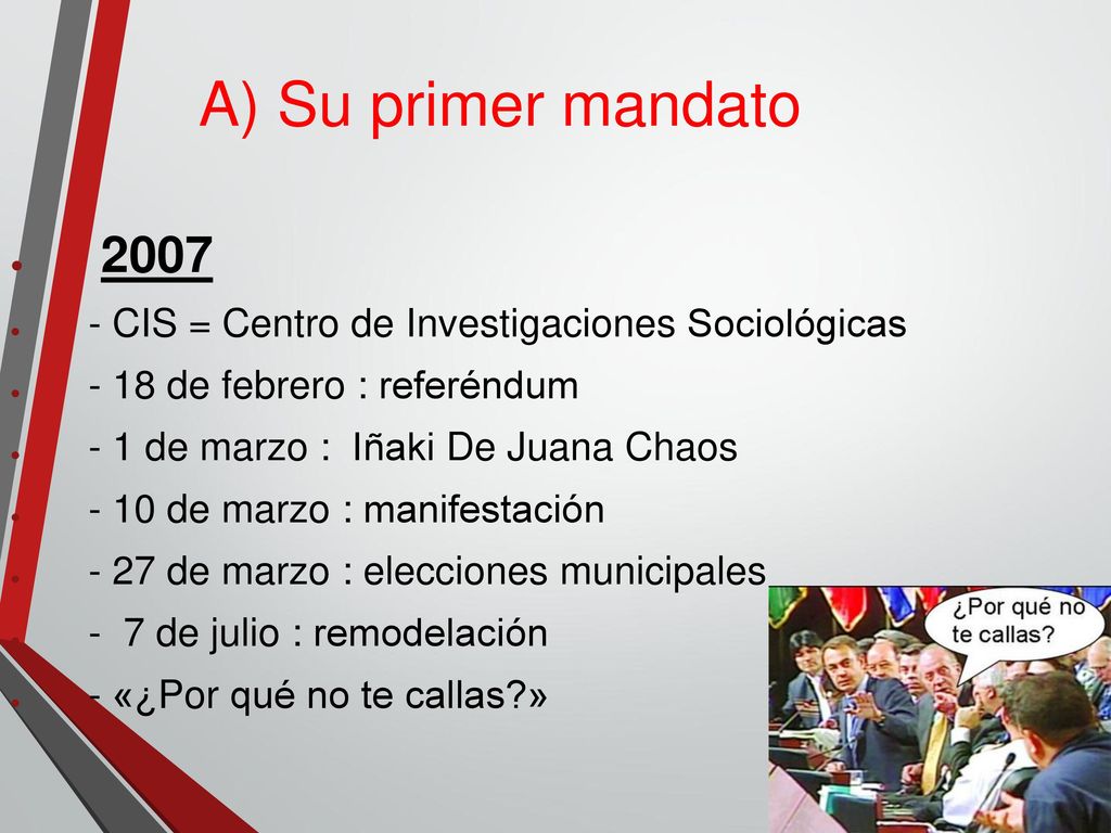A) Su primer mandato CIS = Centro de Investigaciones Sociológicas de febrero : referéndum.