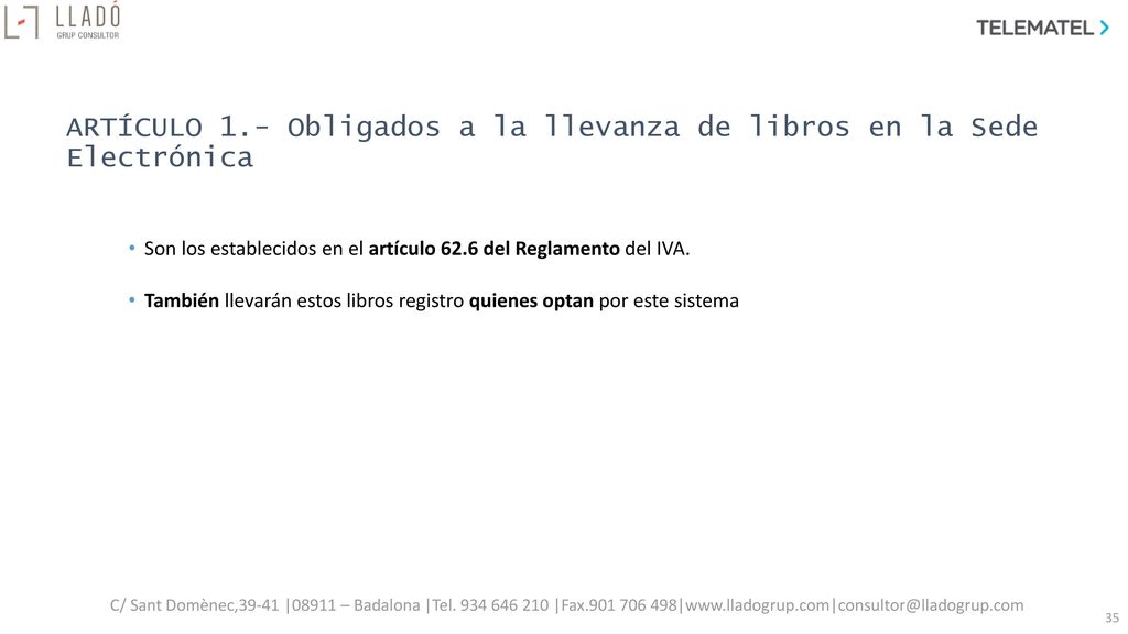 ARTÍCULO 1.- Obligados a la llevanza de libros en la Sede Electrónica