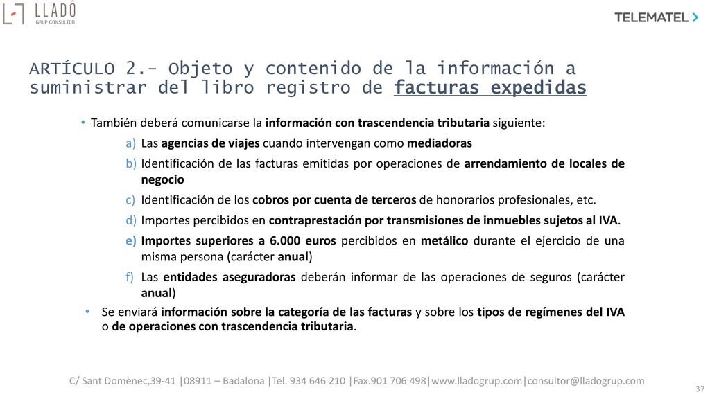 ARTÍCULO 2.- Objeto y contenido de la información a suministrar del libro registro de facturas expedidas