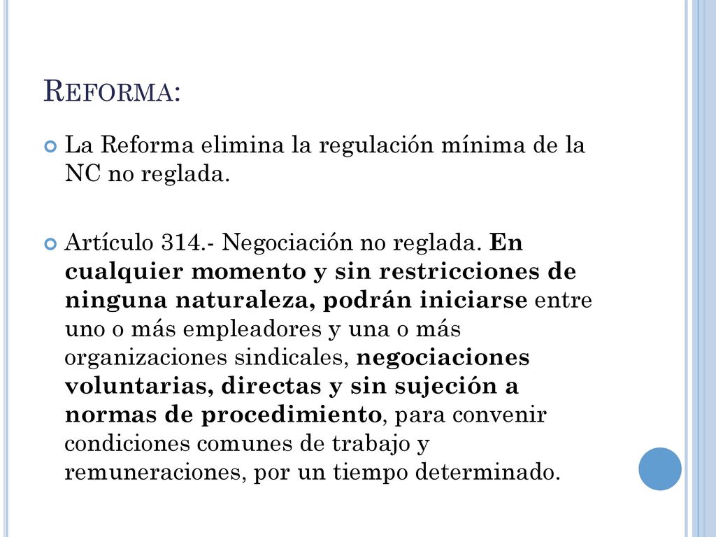 Reforma: La Reforma elimina la regulación mínima de la NC no reglada.