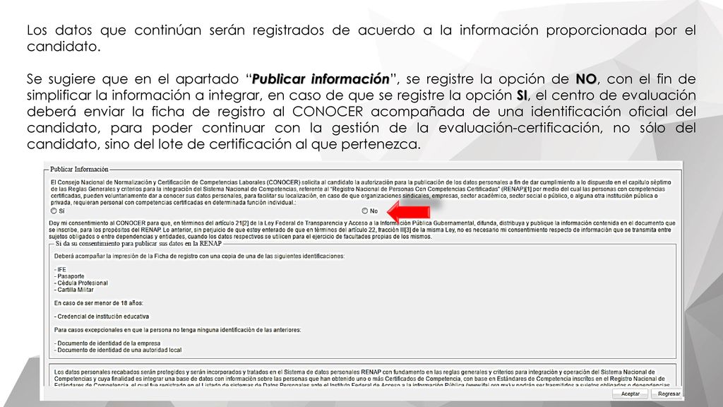 Los datos que continúan serán registrados de acuerdo a la información proporcionada por el candidato.