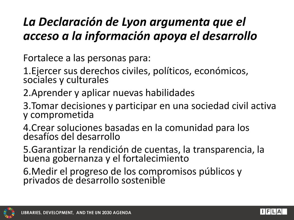 La Declaración de Lyon argumenta que el acceso a la información apoya el desarrollo